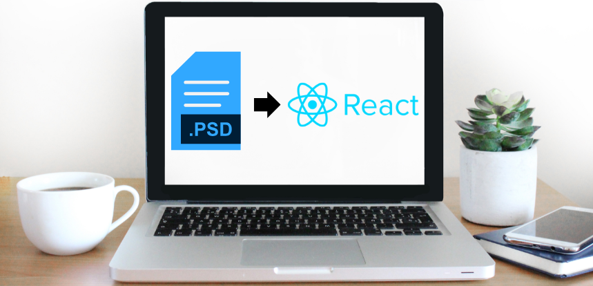 PSD Designs to React Apps