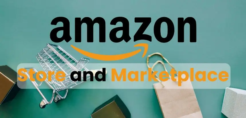 Amazon Store and Marketplace